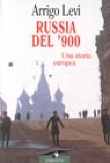 Russia del '900 - Arrigo Levi