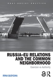 RussiaEU Relations and the Common Neighborhood