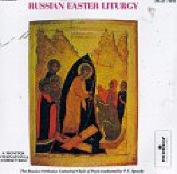 Russian easter liturgy - RUSSIAN ORTHODOX CHOIR OF PARIS