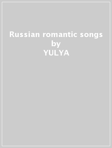 Russian romantic songs - YULYA