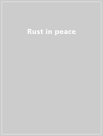 Rust in peace - Angelo Mora