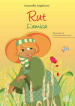 Rut. L amica. Ediz. illustrata