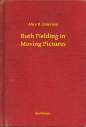 Ruth Fielding in Moving Pictures