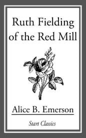 Ruth Fielding of the Red Mill