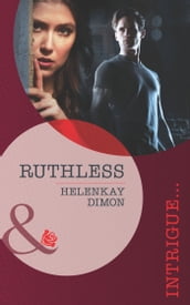 Ruthless (Corcoran Team, Book 2) (Mills & Boon Intrigue)