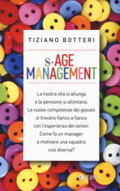 S-Age management. Gestire con saggezza generazioni diverse