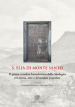 S. Elia di Monte Santo. Il primo cenobio benedettino della Sardegna tra storia, arte e devozione popolare