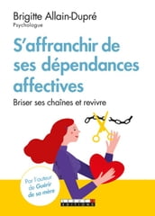 S affranchir des dépendances affectives