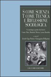 S come scienza, T come tecnica e riflessione sociologica. Un