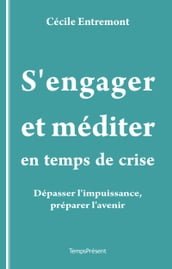 S engager et méditer en temps de crise