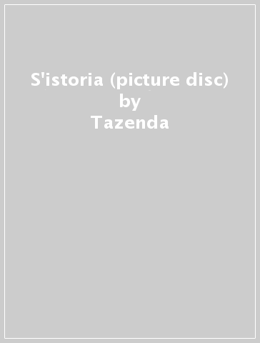 S'istoria (picture disc) - Tazenda