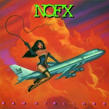 S & m airlines - Nofx