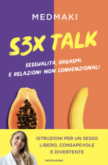 S3X Talk. Sessualità, orgasmi e relazioni non convenzionali - Medmaki