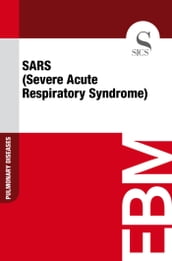 SARS (Severe Acute Respiratory Syndrome)