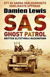 SAS Ghost Patrol: brittisk elitstyrka i naziuniform