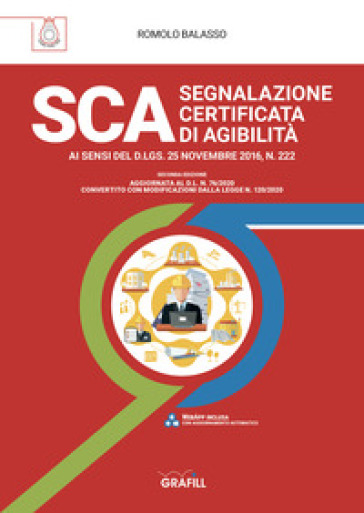 SCA segnaletica certificata di agibilità. Ai sensi del D.LGS. 25 novembre 2016, N. 222 - Romolo Balasso