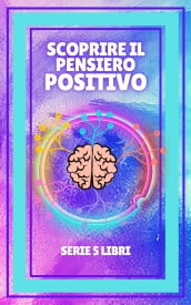 SCOPRIRE IL PENSIERO POSITIVO