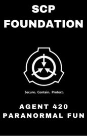 SCP Foundation Agent 420 Paranormal Fun