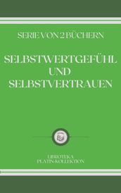 SELBSTWERTGEFÜHL UND SELBSTVERTRAUEN