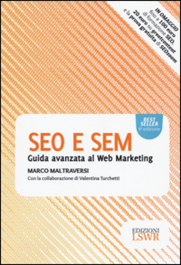 SEO e SEM. Guida avanzata al web marketing - Marco Maltraversi