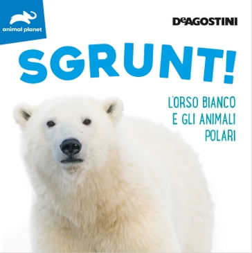 SGRUNT! - ANIMAL PLANET