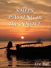 SHIPS PASSING IN THE NIGHT