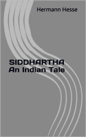 SIDDHARTHA An Indian Tale