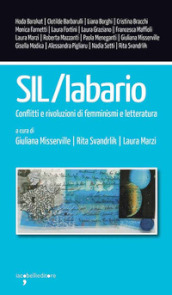 SIL/Labario. Conflitti e rivoluzioni di femminismi e letteratura