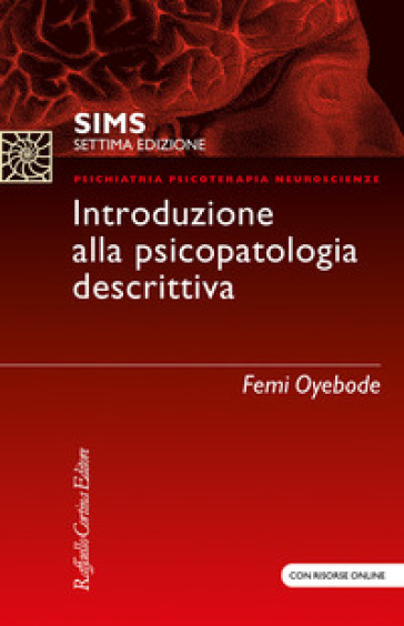 SIMS. Introduzione alla psicopatologia descrittiva. Con Contenuto digitale (fornito elettronicamente) - Femi Oyebode