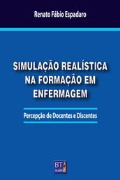 SIMULAÇÃO REALÍSTICA NA FORMAÇÃO EM ENFERMAGEM