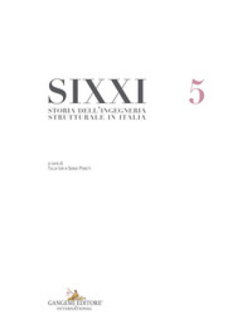 SIXXI. Storia dell'ingegneria strutturale in Italia. 5.