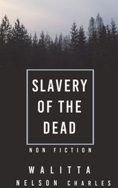 SLAVERY OF THEDEAD