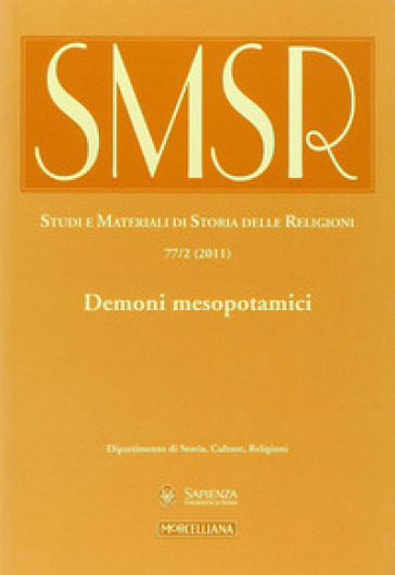 SMSR. Studi e materiali di storia delle religioni (2011). Ediz. multilingue. 77/2: Demoni mesopotamici