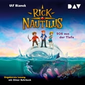 SOS aus der Tiefe - Rick Nautilus, Teil 1 (Ungekürzt)