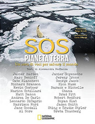 SOS pianeta Terra. Un coro di voci per salvare il mondo. National Geographic. Ediz. illustrata - Alessandra Mattanza