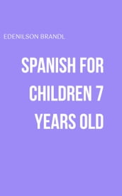 SPANISH FOR CHILDREN 7 YEARS OLD
