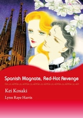 SPANISH MAGNATE, RED-HOT REVENGE (Mills & Boon Comics)