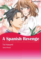 A SPANISH REVENGE (Harlequin Comics)