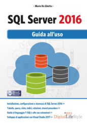 SQL Server 2016. Guida all