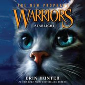 STARLIGHT: Return to the land of the Warrior Cats in the second generation of this bestselling children s fantasy series (Warriors: The New Prophecy, Book 4)