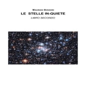 LE STELLE IN-QUIETE -Libro Secondo