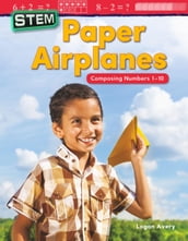STEM: Paper Airplanes: Composing Numbers 1-10: Read-Along eBook