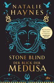 STONE BLIND Der Blick der Medusa