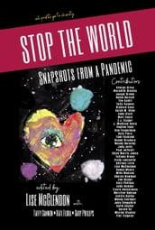 STOP THE WORLD: Snapshots from a Pandemic