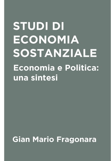 STUDI DI ECONOMIA SOSTANZIALE - Gian Mario Fragonara