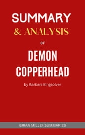 SUMMARY, ANALYSIS AND REVIEW OF: DEMON COPPERHEAD by Barbara Kingsolver