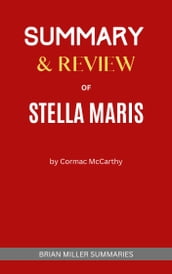SUMMARY AND REVIEW OF: STELLA MARIS by Cormac McCarthy