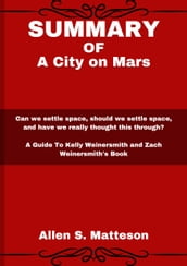 SUMMARY OF A City on Mars