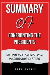 SUMMARY OF CONFRONTING THE PRESIDENTS