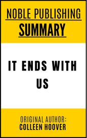 SUMMARY OF IT ENDS WITH US BY COLLEEN HOOVER {Noble Publishing}
